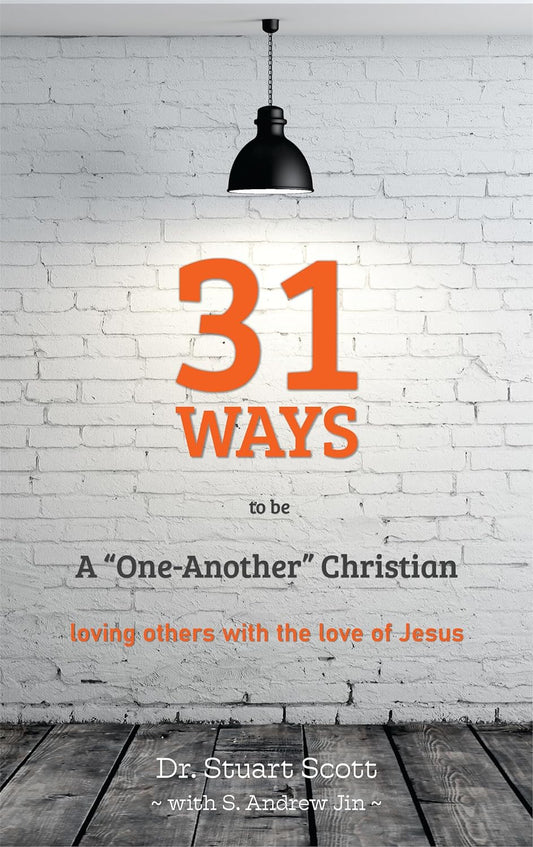 31 Ways To Be a One-Another Christian by Stuart Scott