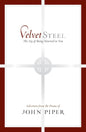 Velvet Steel - The Joy of Being Married to You - Selections from the Poems of John Piper