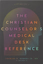 The Christian Counselor's Medical Desk Reference - 2nd Edition by Charles Hodges