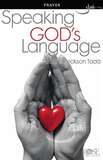 Speaking God's Language (Prayer) by Joni Eareckson Tada