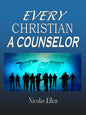 Every Christian a Counselor by Dr. Nicolas Ellen