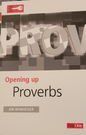 Opening Up Proverbs by Jim Newheiser