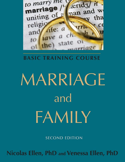 Marriage and Family (Second Edition) by Dr. Nicolas and Dr. Vanessa Ellen