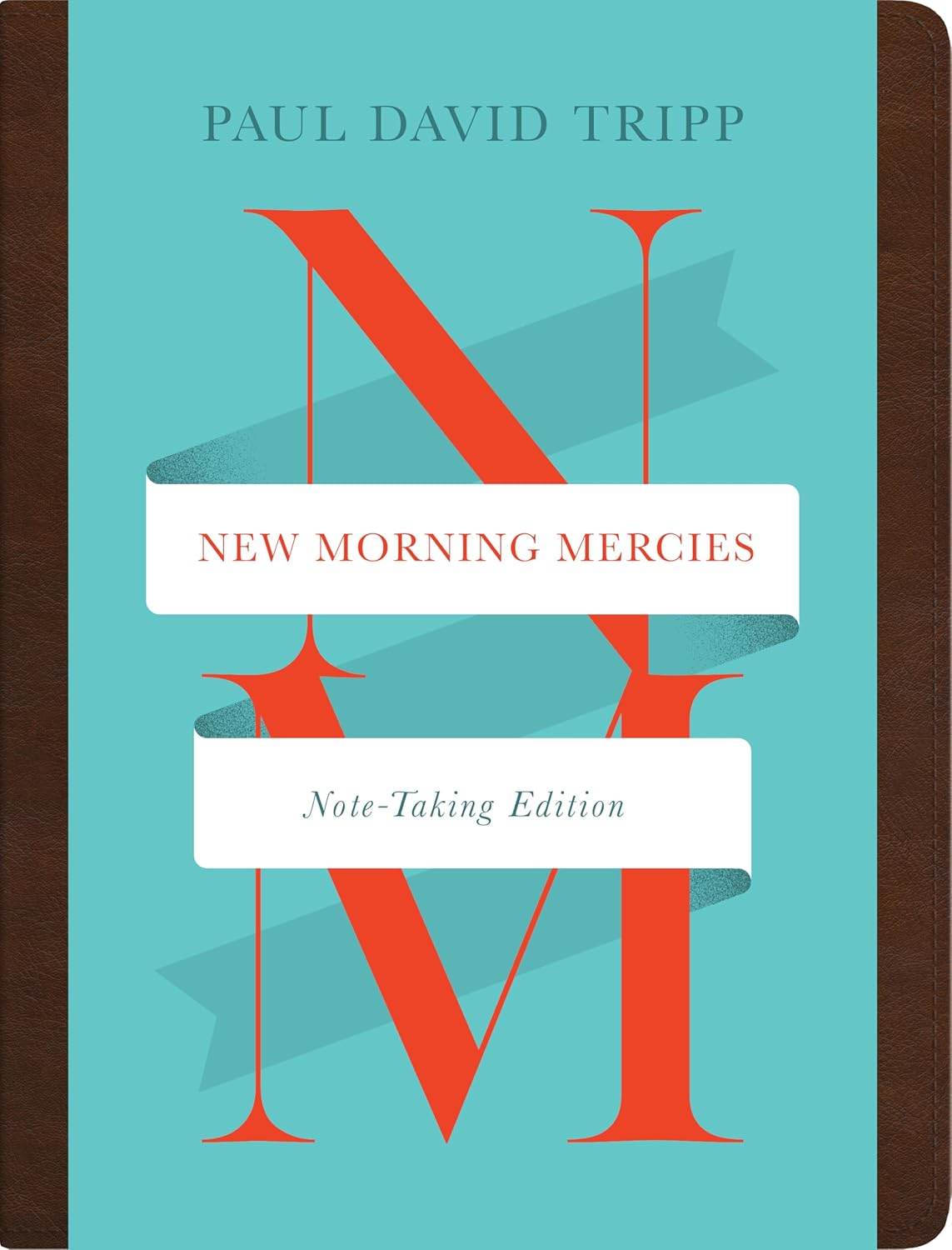 New Morning Mercies Devotional Note taking Edition - Imitation Leather by Paul David Tripp