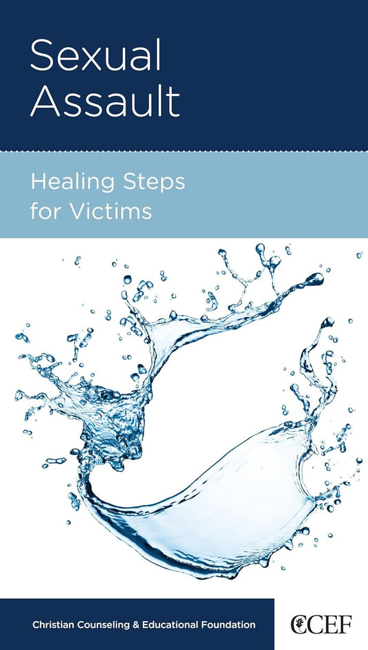 Sexual Assault: Healing Steps for Victims by David Powlison - Mini Book