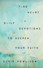 Take Heart: Daily Devotions to Deepen Your Faith by David Powlison