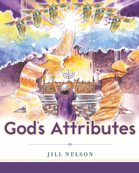 God's Attributes (Making Him Known) by Jill Nelson