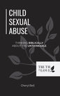 Child Sexual Abuse: Thinking Biblically About the Unthinkable by Cheryl Bell - Mini Book