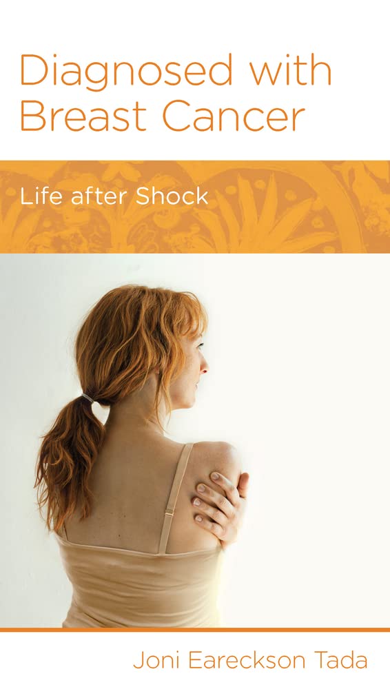 Diagnosed with Breast Cancer: Life After Shock by Joni Eareckson Tada - Mini Book