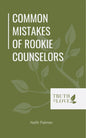 Common Mistakes of Rookie Counselors by Keith Palmer - Mini Book
