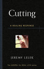 Cutting: A Healing Response by Jeremy Lelek - Booklet