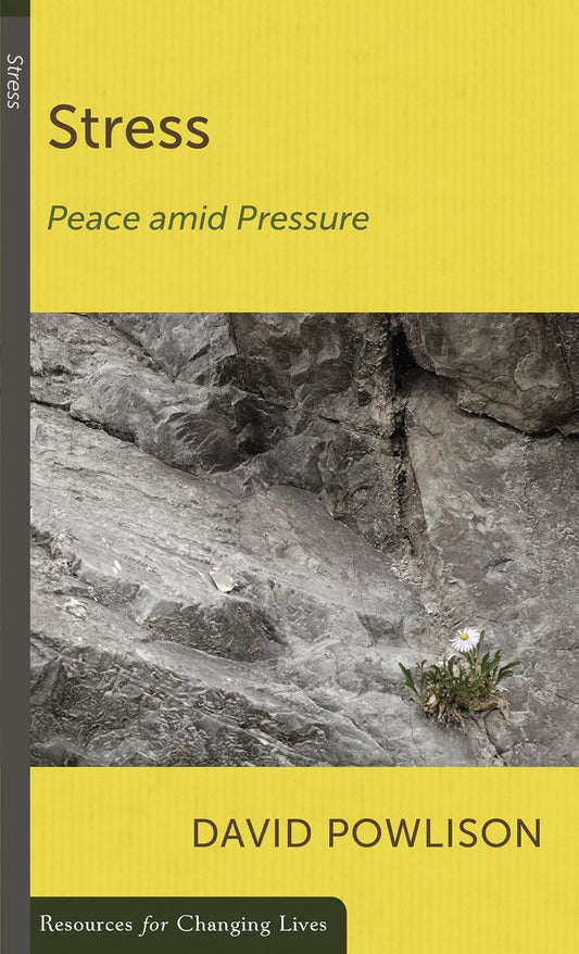 Stress: Peace Amid Pressure by David Powlison - Mini Book