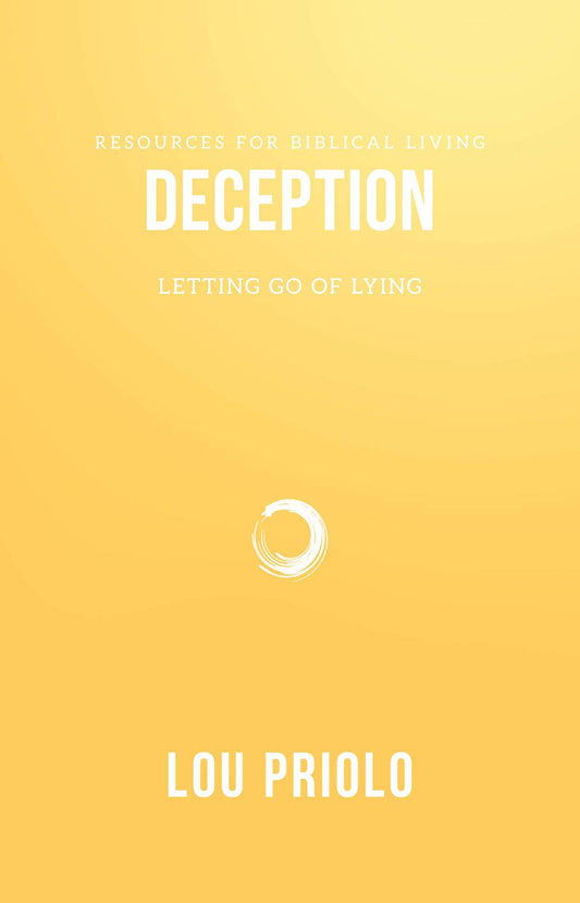 Deception: Letting Go of Lying by Lou Priolo - Booklet