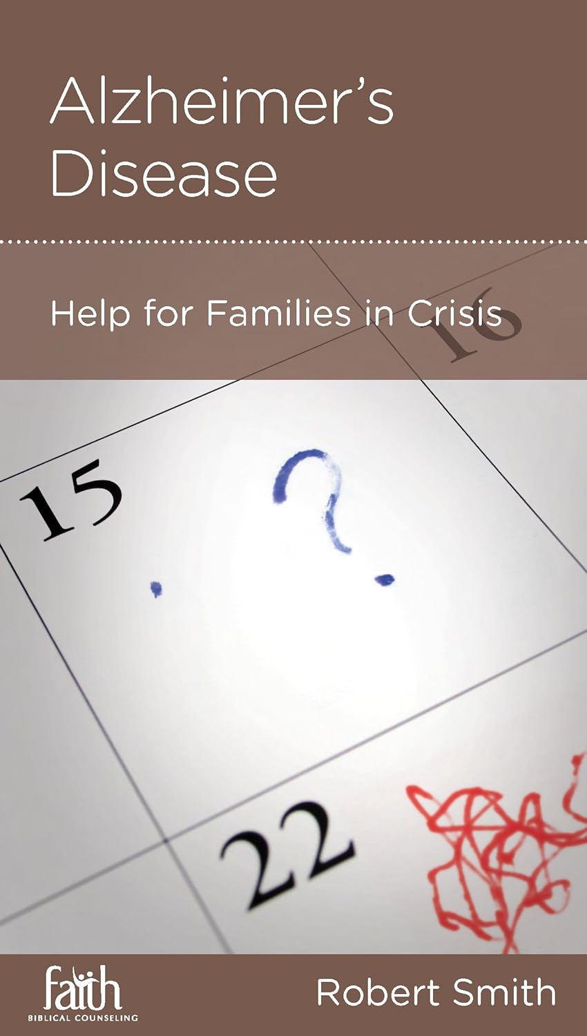 Alzheimer's Disease: Help for Families in Crisis by Robert Smith - Mini Book