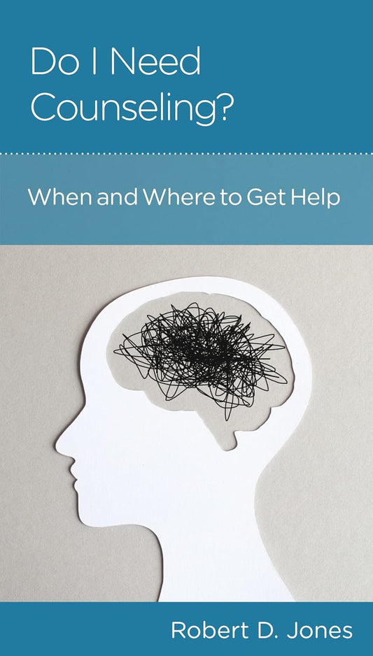 Do I Need Counseling? When and Where to Get Help By Robert D. Jones - Mini Book