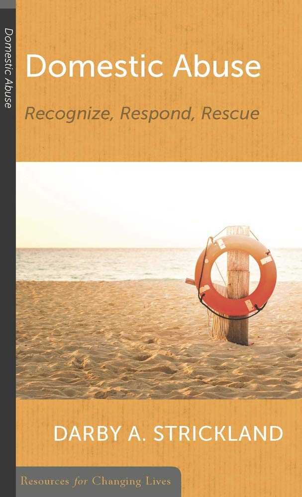 Domestic Abuse: Recognize, Respond, Rescue by Darby Strickland - Mini Book