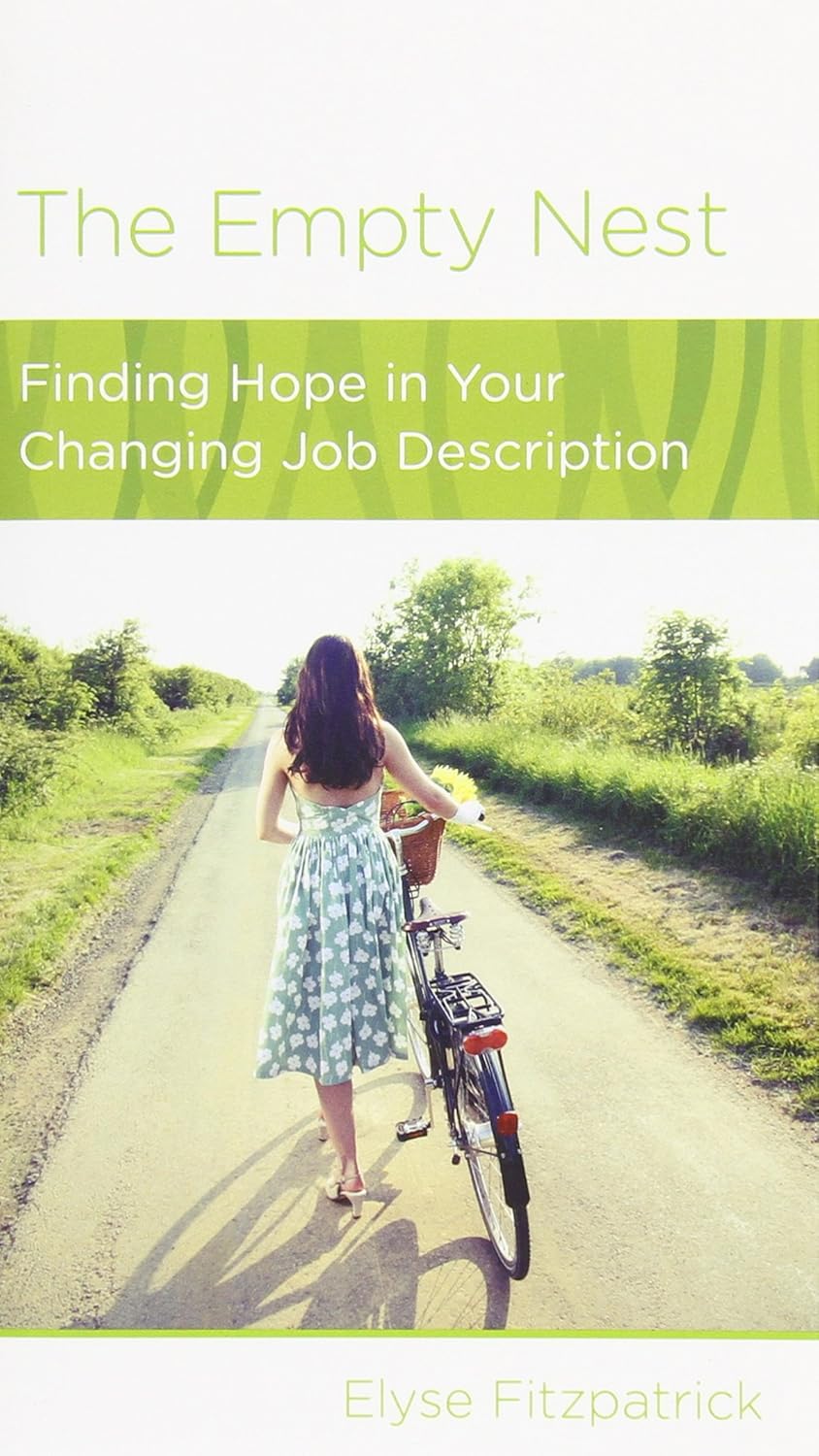 The Empty Nest: Finding Hope in Your Changing Job Description by Elyse Fitzpatrick - Mini Book