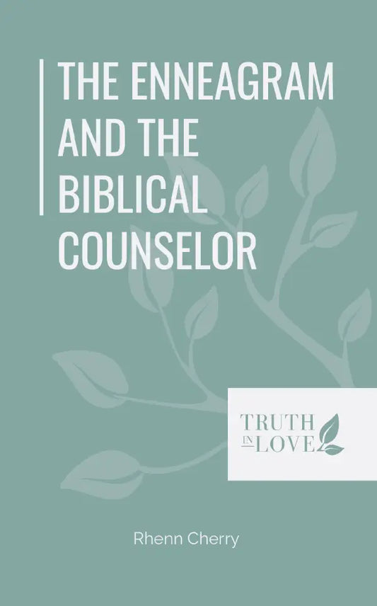 The Enneagram and the Biblical Counselor by Rhenn Cherry - Mini Book