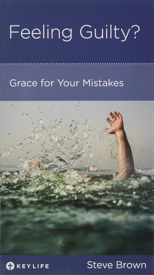 Feeling Guilty?: Grace for Your Mistakes by Steve Brown - Mini Book