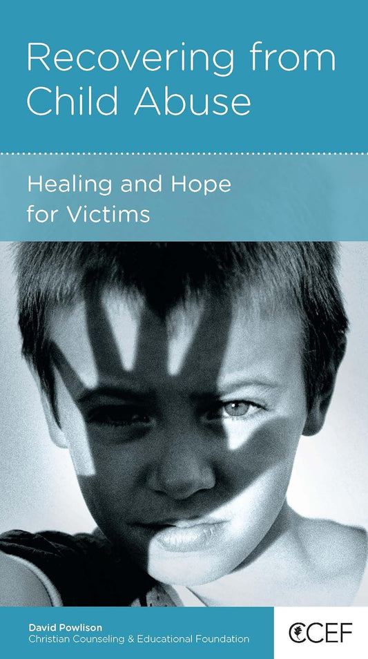 Recovering from Child Abuse: Healing and Hope for Victims by David Powlison - Mini Book