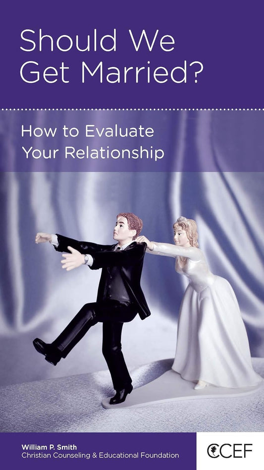 Should We Get Married?: How to Evaluate Your Relationship by William P Smith - Mini Book