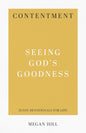 Contentment: Seeing God's Goodness (31-Day Devotionals for Life) by Megan Hill