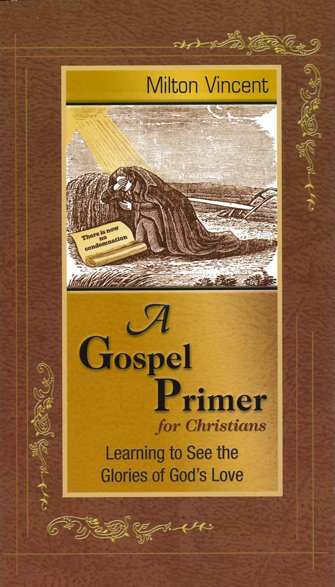 A Gospel Primer for Christians  Mini Prose by Milton Vincent - Mini Book