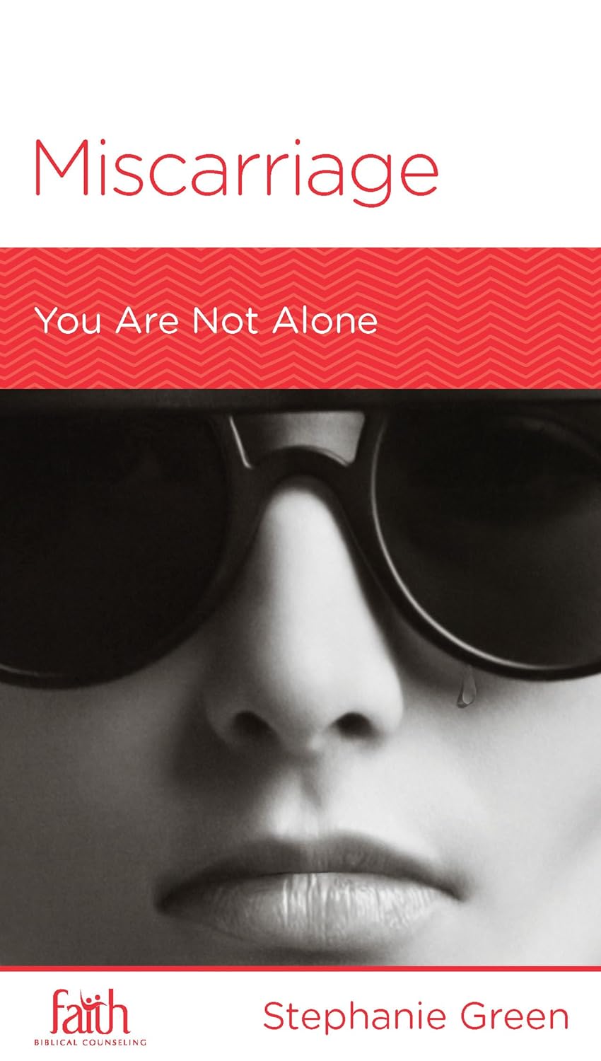 Miscarriage: You Are Not Alone by Stephanie Green - Mini Book