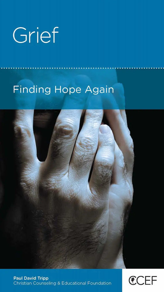 Grief: Finding Hope Again by Paul David Tripp - Mini Book