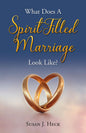 What does a Spirit-Filled marriage look like? by Susan Heck - Booklet