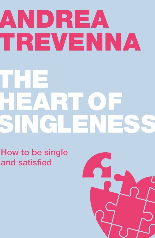 The Heart of Singleness by Andrea Trevenna