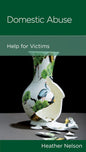 Domestic Abuse: Help for Victims by Heather Nelson - Mini Book