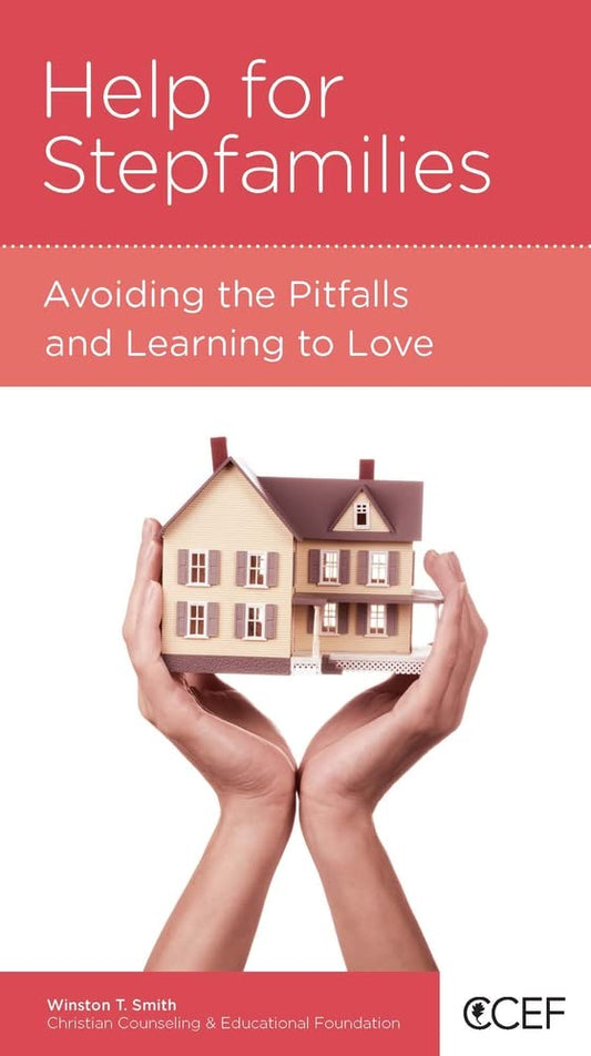 Help for Stepfamilies: Avoiding the Pitfalls and Learning to Love by Winston T. Smith - Mini Book