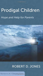 Prodigal Children: Hope and Help for Parents by Robert D Jones - Mini Book