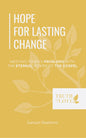 Hope For Lasting Change: Meeting Today’s Problems With the Eternal Power of the Gospel by Samuel Stephens - Mini Book