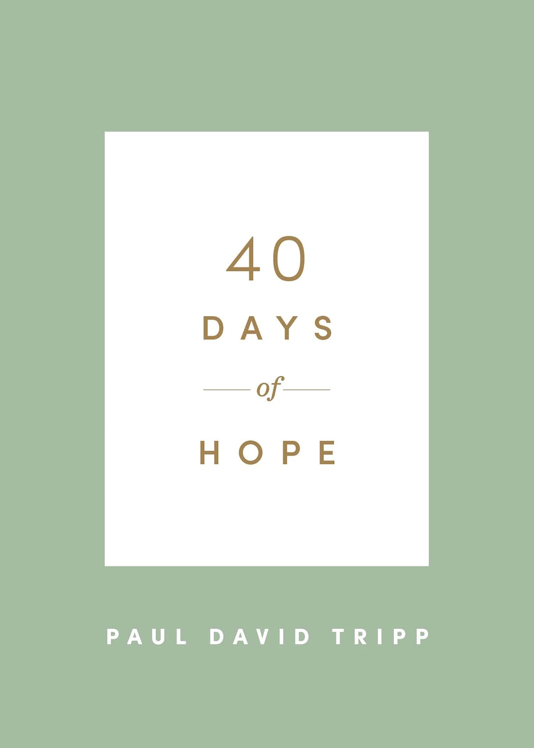 40 Days of Hope by Paul D. Tripp