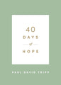 40 Days of Hope by Paul D. Tripp