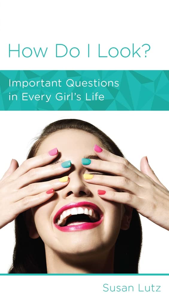 How Do I Look?: Important Questions in Every Girl's Life by Susan Lutz - Mini Book