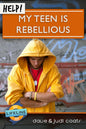 Help! My Teen is Rebellious by Dave Coats - Mini Book