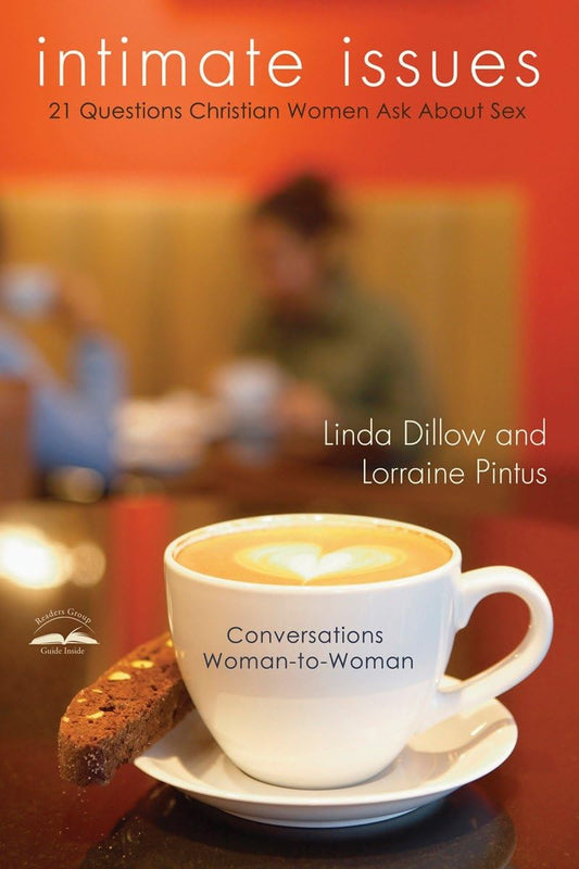 Intimate Issues: Twenty-One Questions Christian Women Ask About Sex by Linda Dillow & Lorraine Pintus