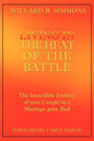 Living in the Heat of the Battle: The Incredible Journey of men Caught in a Marriage gone bad by Will Simmons