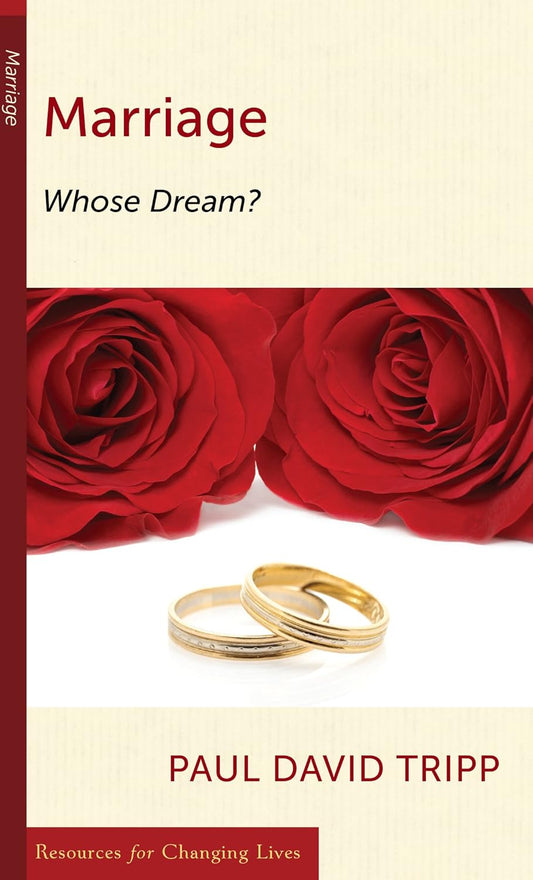 Marriage: Whose Dream? by Paul Tripp - Mini Books