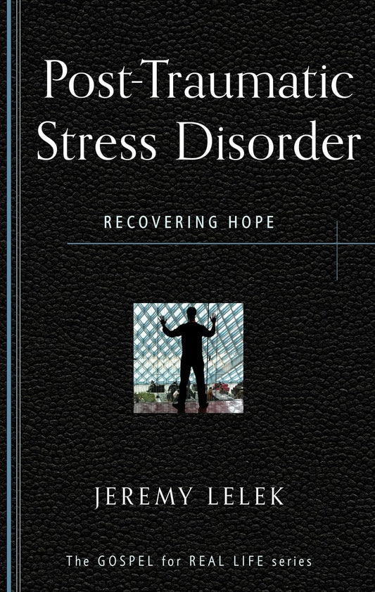 Post-Traumatic Stress Disorder: Recovering Hope by Jeremy Lelek - Booklet