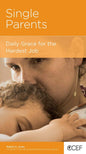 Single Parents: Daily Grace for the Hardest Job by Robert D Jones - Mini Book