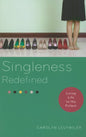 Singleness Redefined: Living Life to the Fullest  by Carolyn Leutwiler