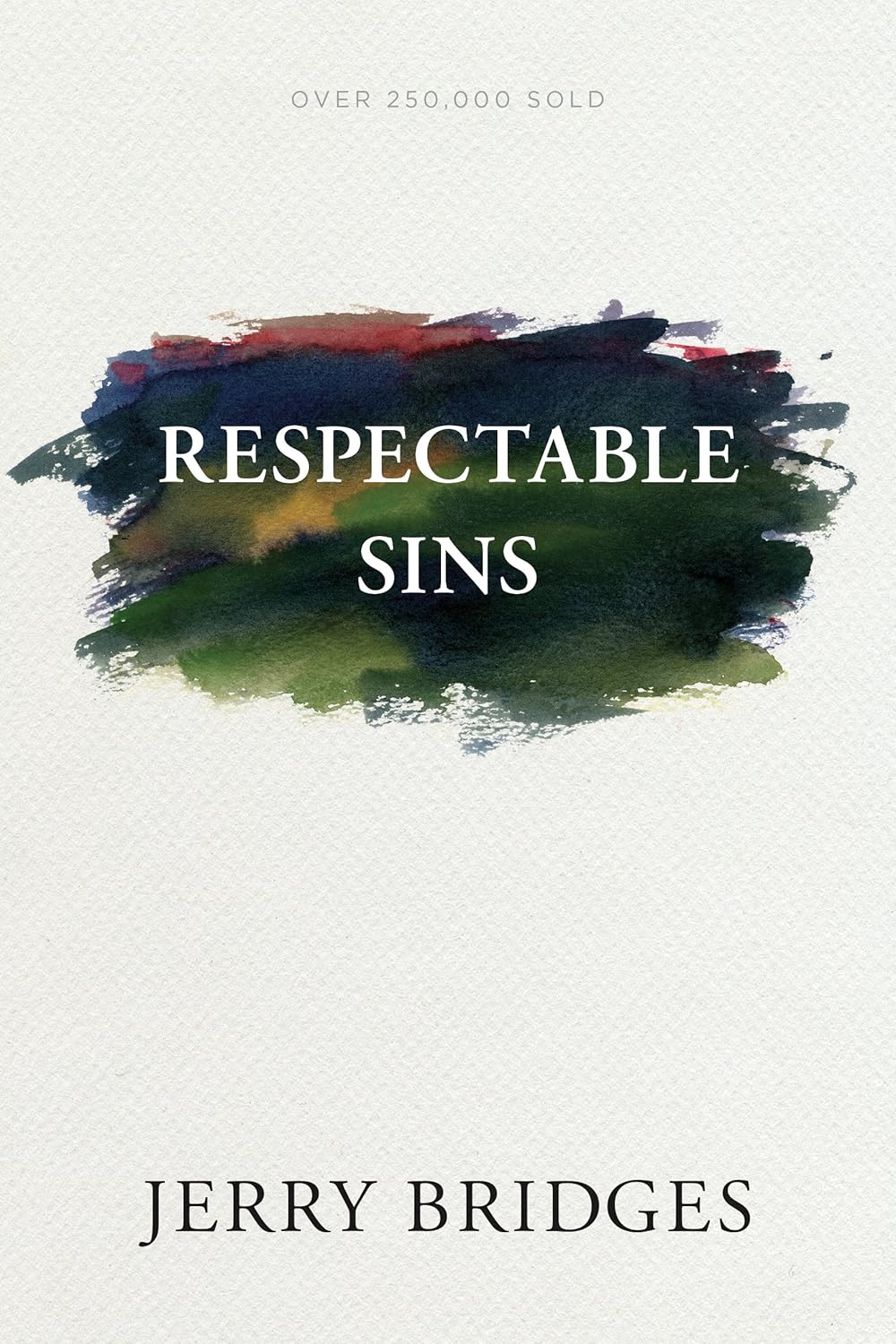 Respectable Sins by Dr Jerry Bridges