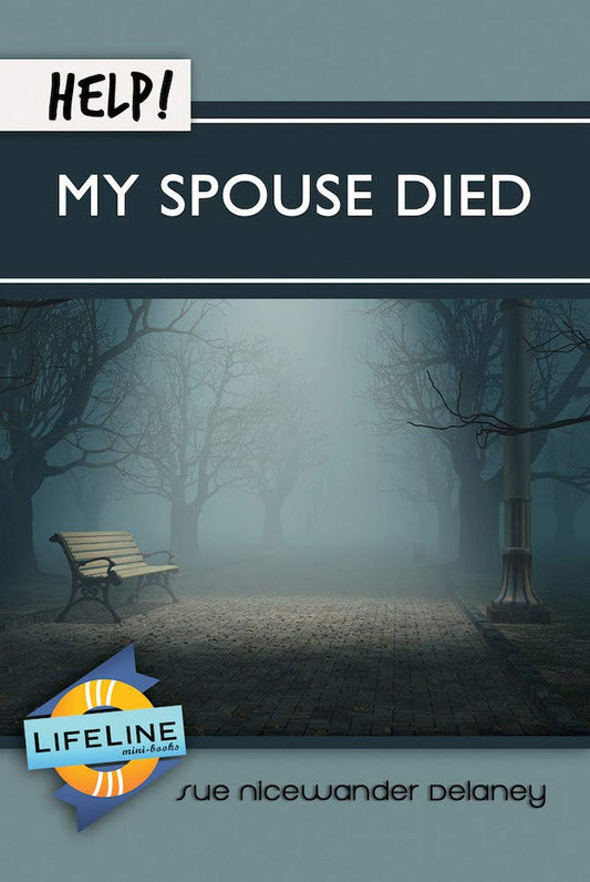 Help! My Spouse Died by Sue Nicewander Delaney - Mini Book