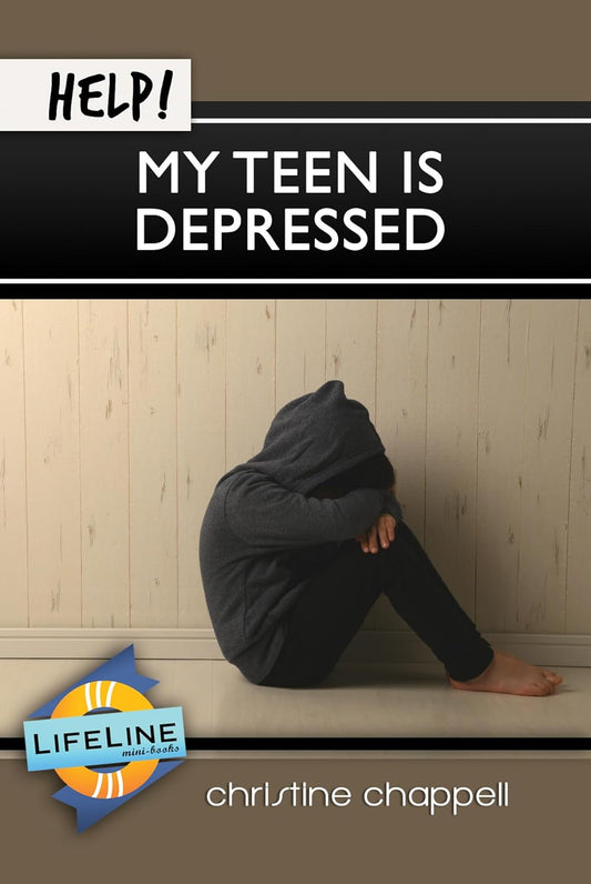 Help! My Teen Is Depressed by Christine Chappell - Mini Book