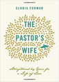 The Pastor's Wife: Strengthened by Grace for a Life of Love by Gloria Furman