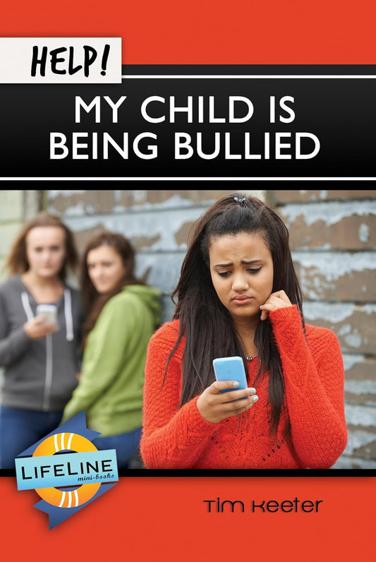 Help! My Child Is Being Bullied by Tim Keeter - Mini Book